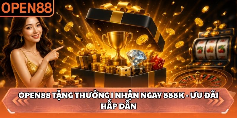 OPEN88 tặng thưởng