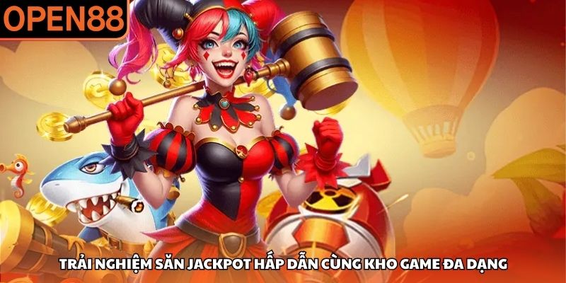 Nổ hũ OPEN88